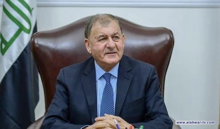رئيس الجمهورية: العراق الجديد لا يؤمن إلا بالحوار ولن يقف مكتوف الايدي أمام المساس بسيادته